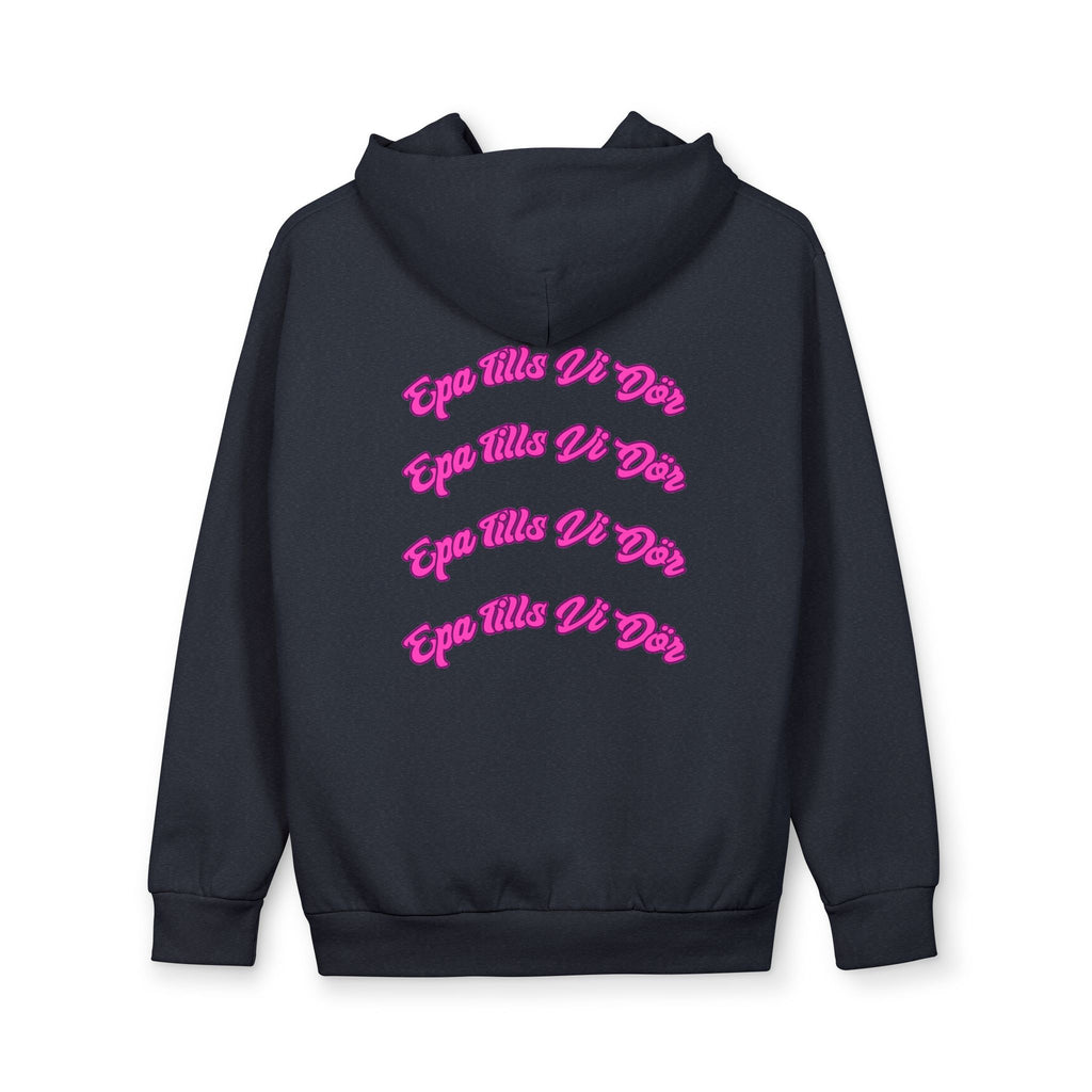 Epa Tills Vi Dör EXCLUSIVE Hoodie
